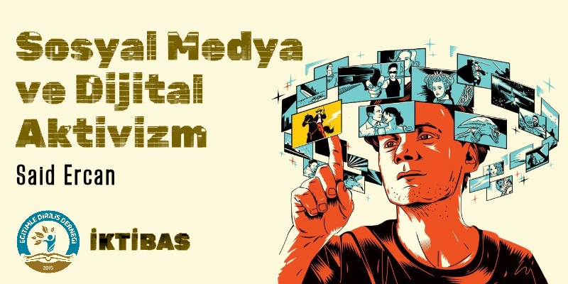 SOSYAL MEDYA VE DİJİTAL AKTİVİZM