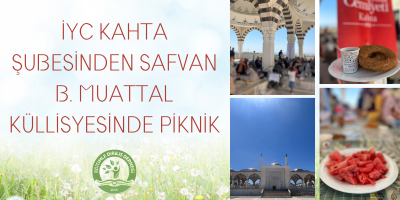 İYC KAHTA ŞUBESİNDEN SAFVAN B. MUATTAL KÜLLİYESİNDE PİKNİK
