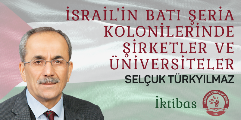 İSRAİL'İN BATI ŞERİA KOLONİLERİNDE ŞİRKETLER VE ÜNİVERSİTELER